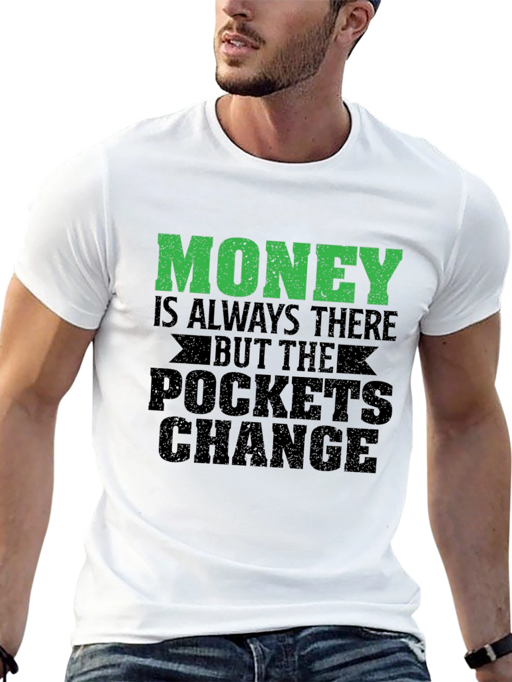 Money is Always There Graphic T-Shirt