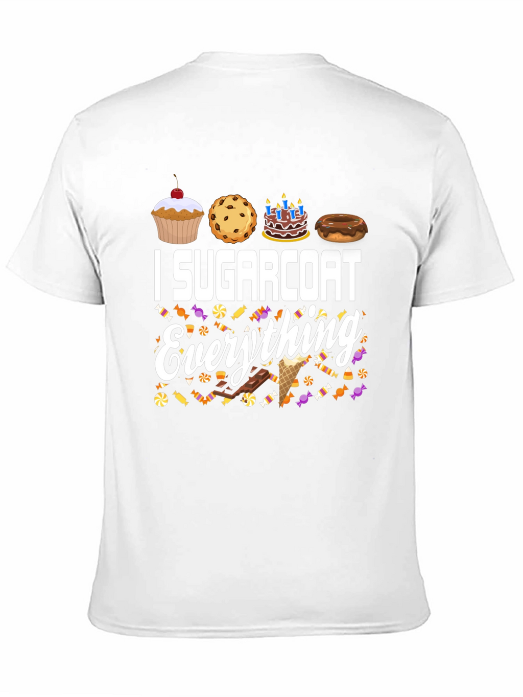 I Sugarcoat Everything Graphic T-Shirt