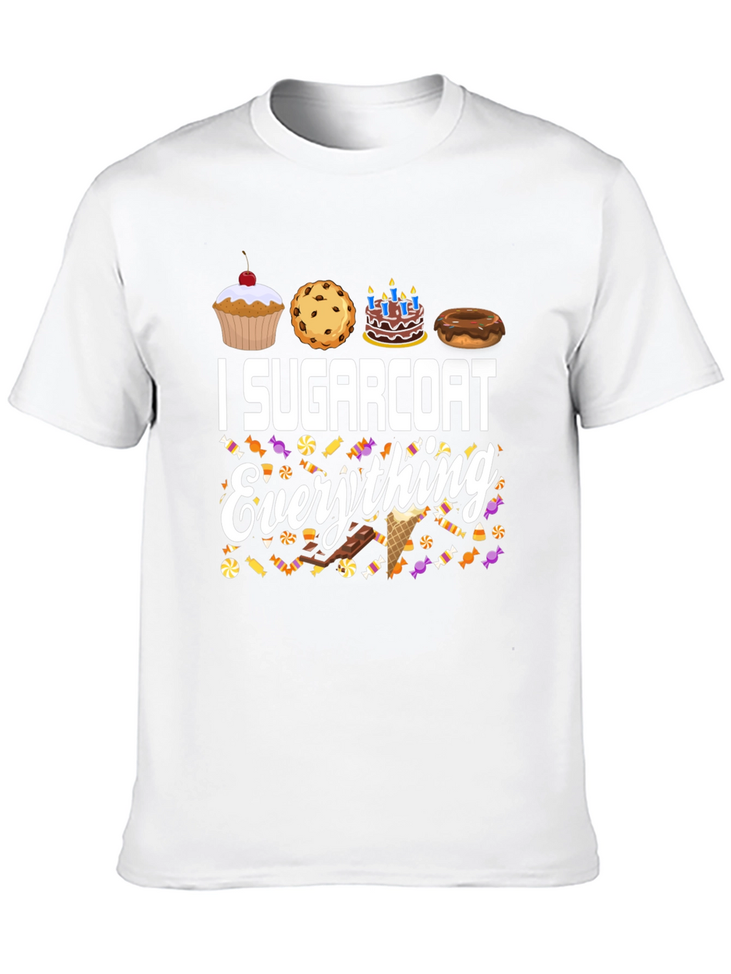 I Sugarcoat Everything Graphic T-Shirt