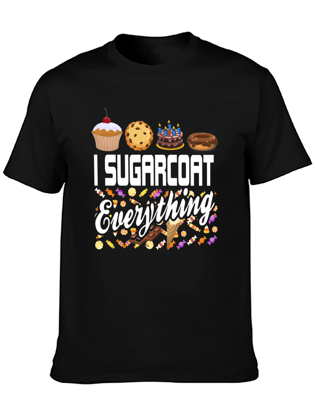 I Sugarcoat Everything Graphic T-Shirt