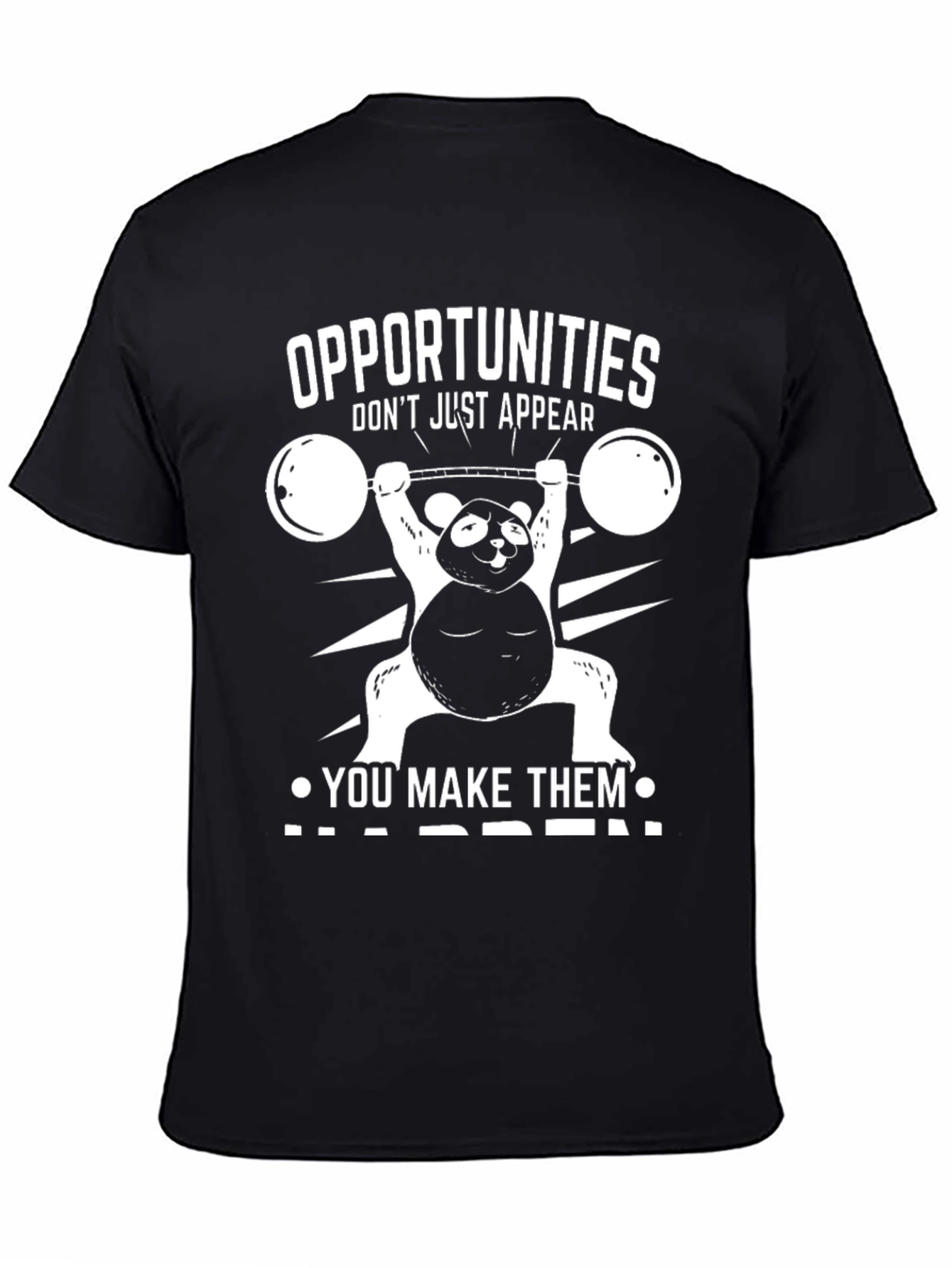 Funny Panda Weightlifting T-Shirt: Opportunities Happen!