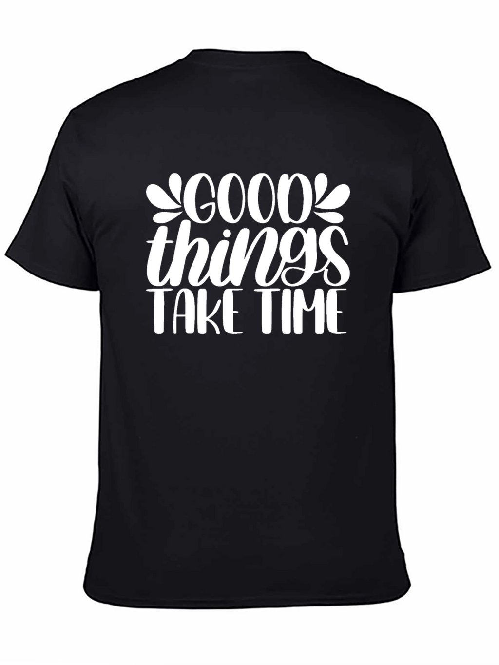 Good Things Take Time Black Graphic Tee