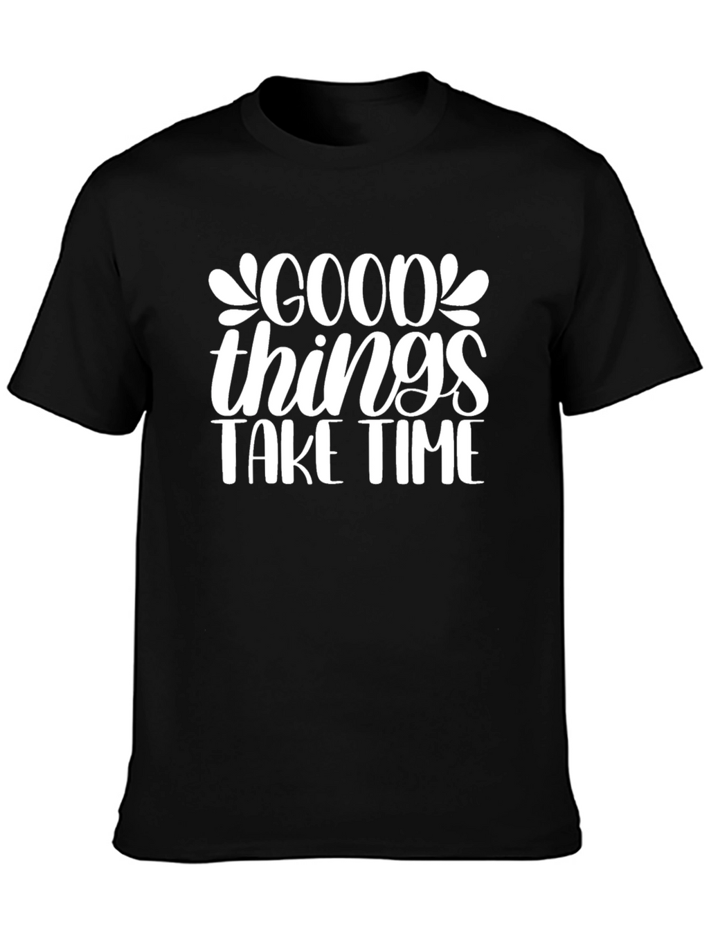 Good Things Take Time Black Graphic Tee