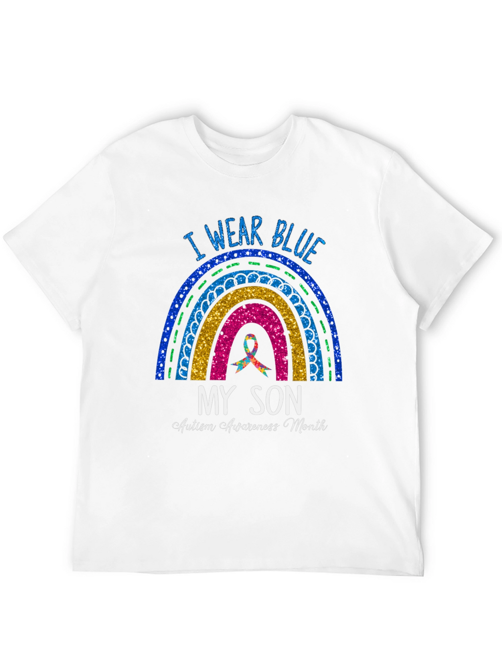 I Wear Blue My Son Autism Awareness Month T-Shirt