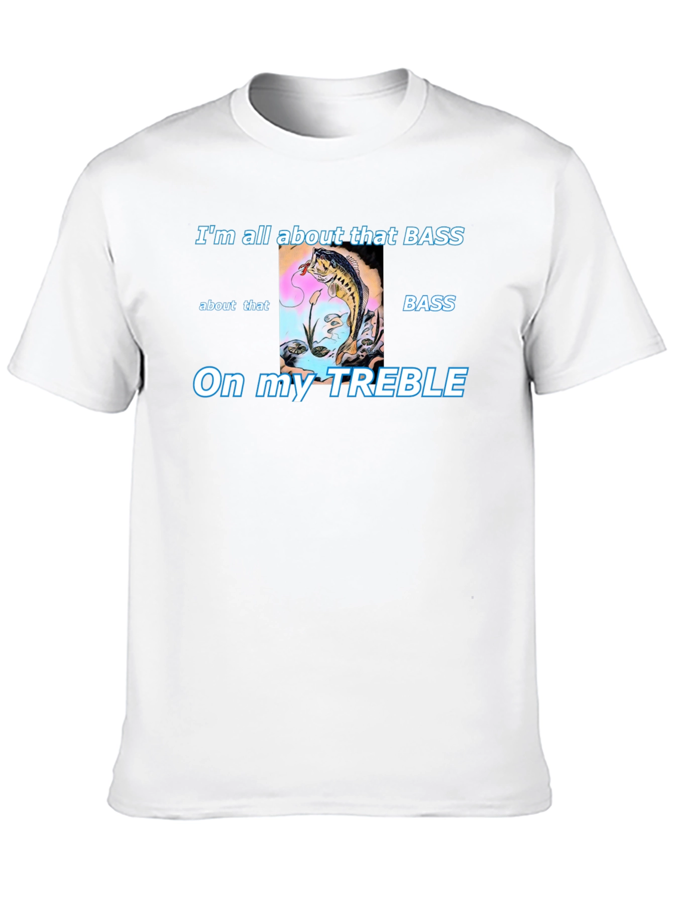 Bass Fishing T-Shirt - Treble Humor Tee