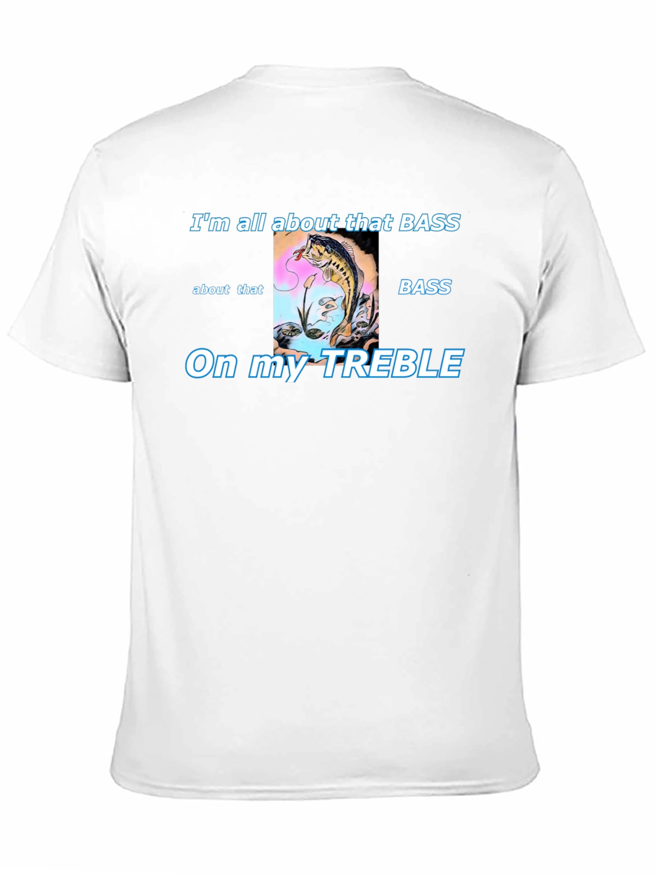 Bass Fishing T-Shirt - Treble Humor Tee