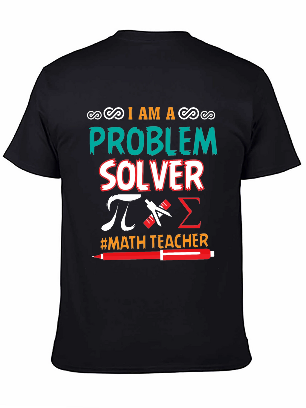 I Am a Problem Solver Math Teacher T-Shirt
