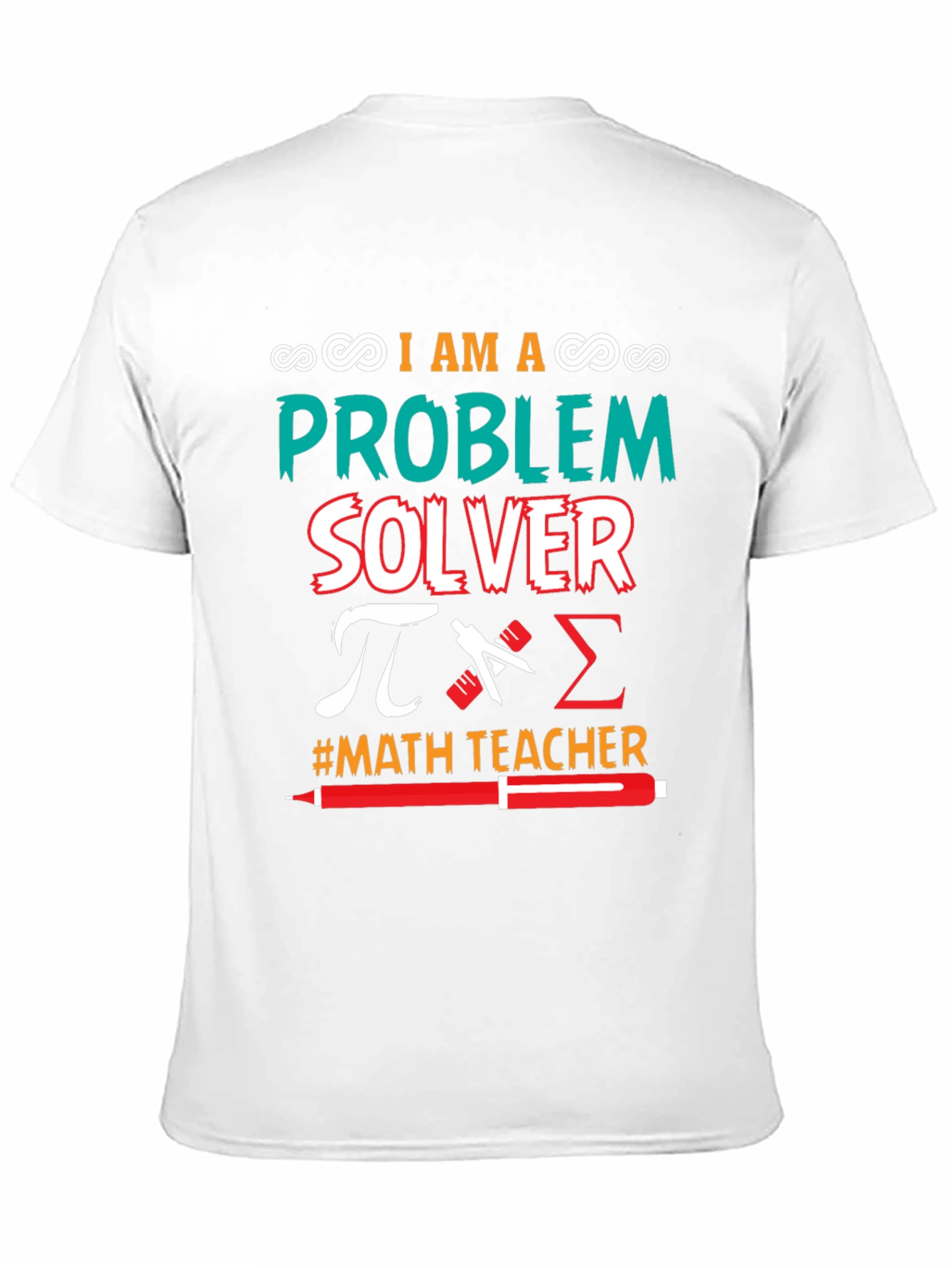 I Am a Problem Solver Math Teacher T-Shirt