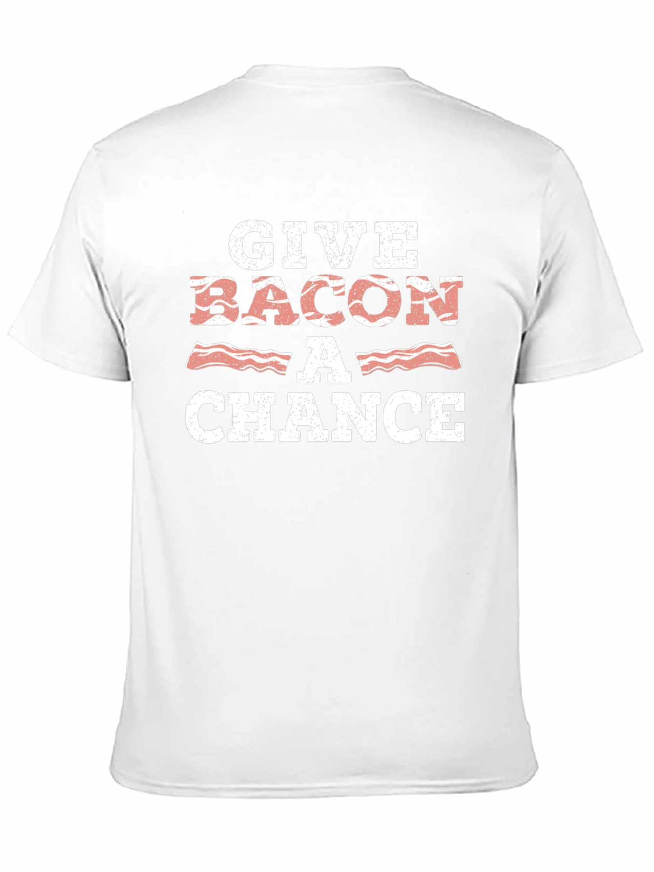 Give Bacon A Chance T-Shirt - Funny Foodie Tee