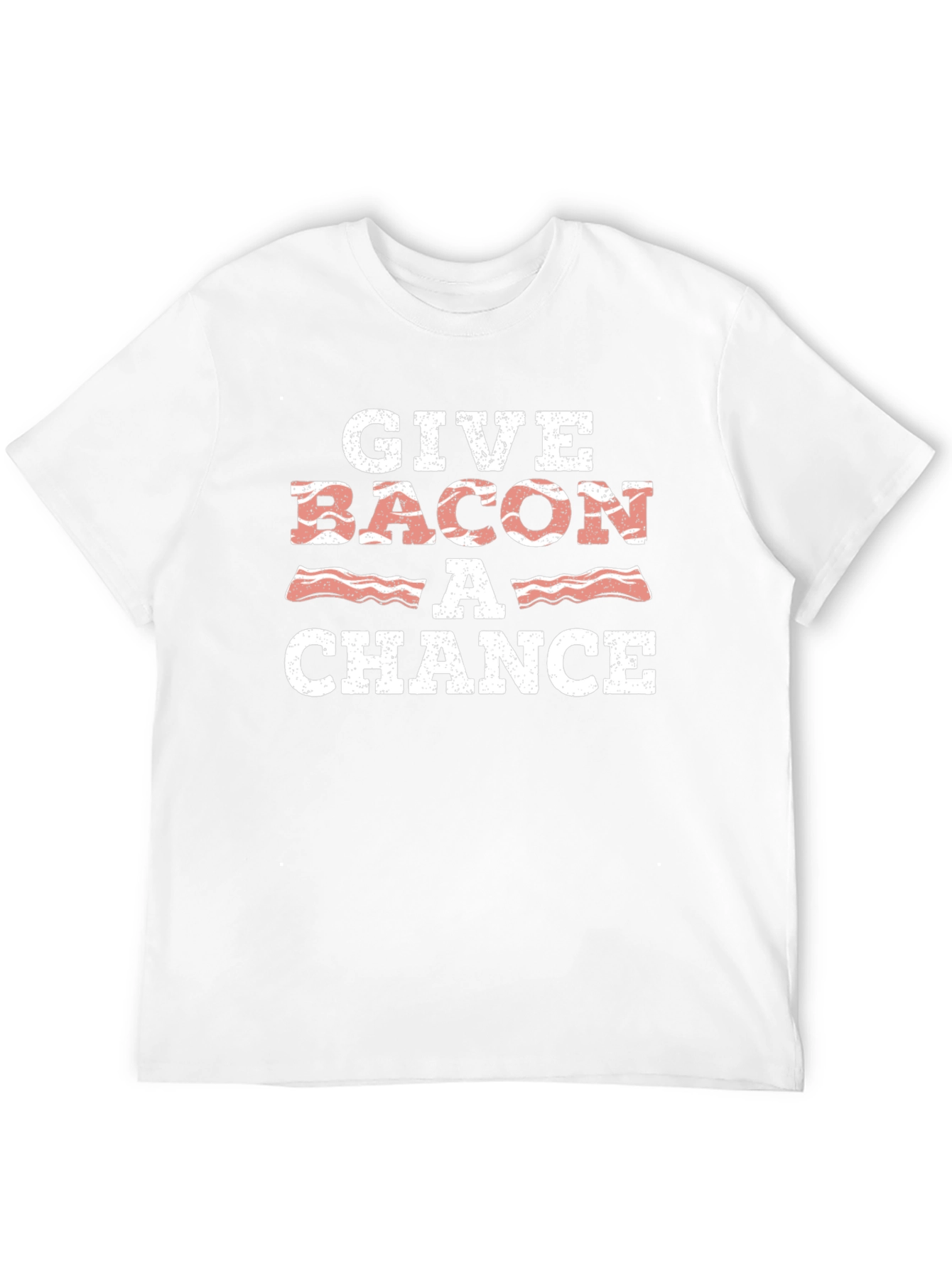 Give Bacon A Chance T-Shirt - Funny Foodie Tee