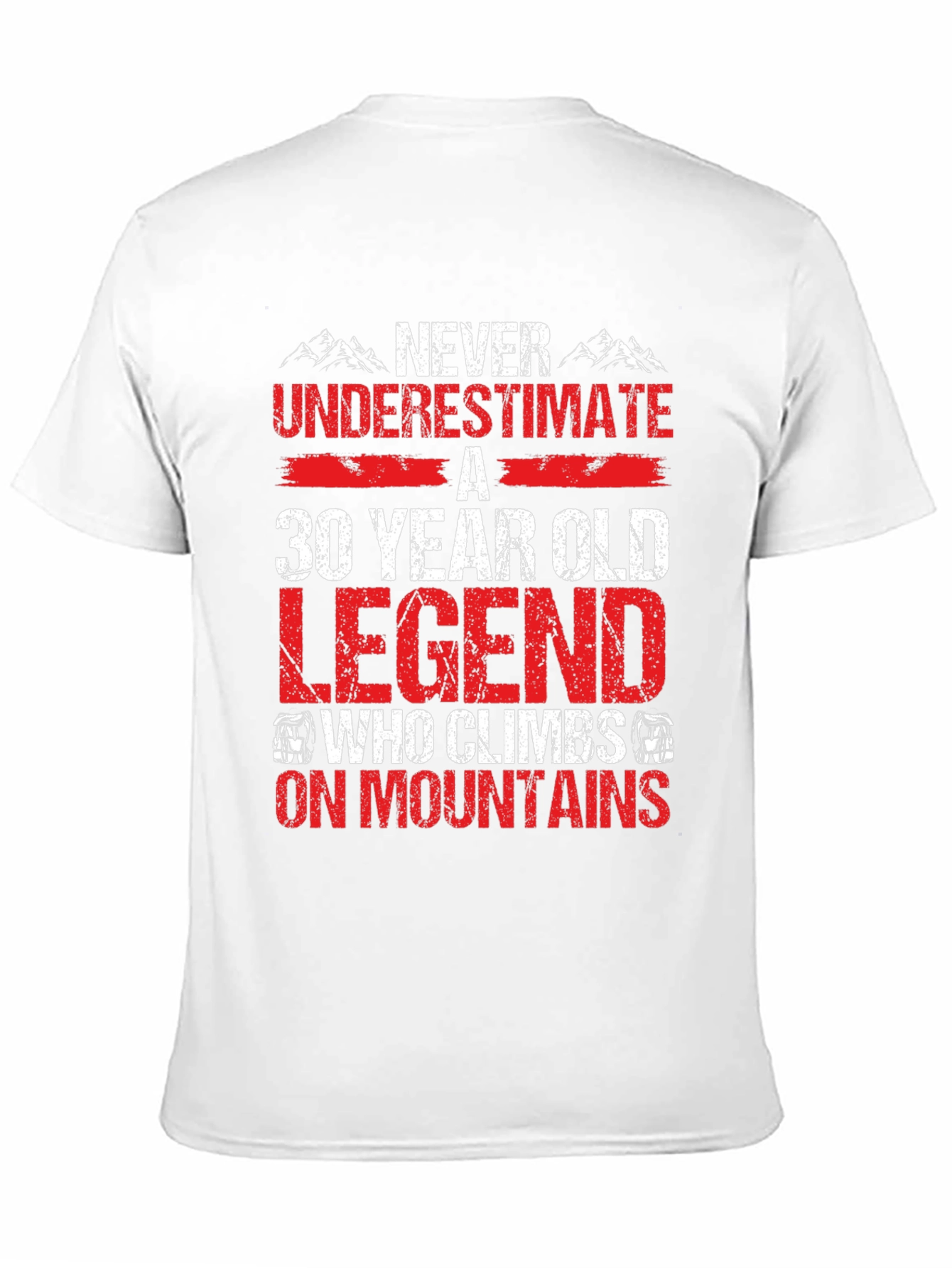 30 Year Old Legend T-Shirt: Climber Edition