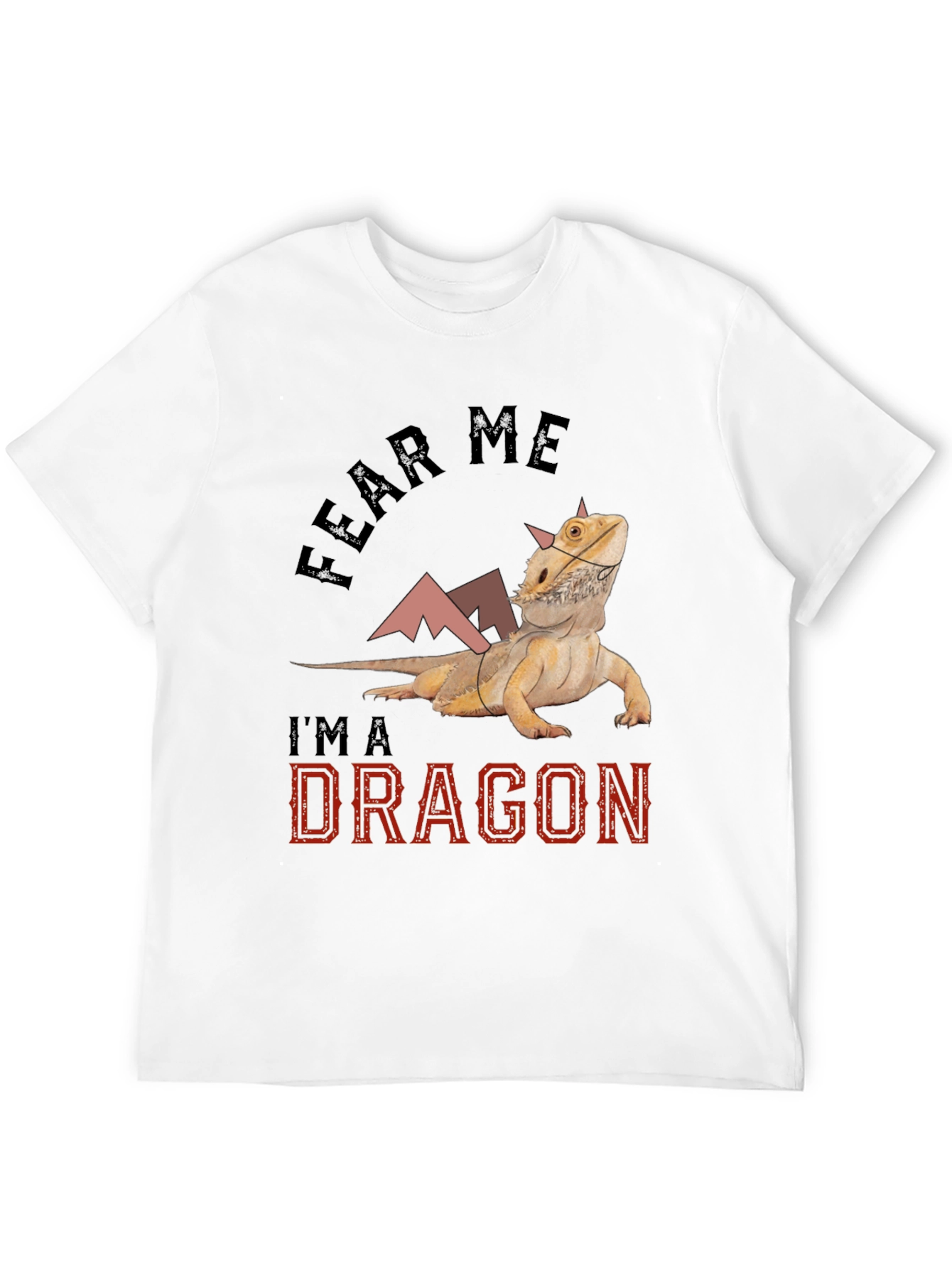 Fear Me Im A Dragon Bearded Dragon T-Shirt