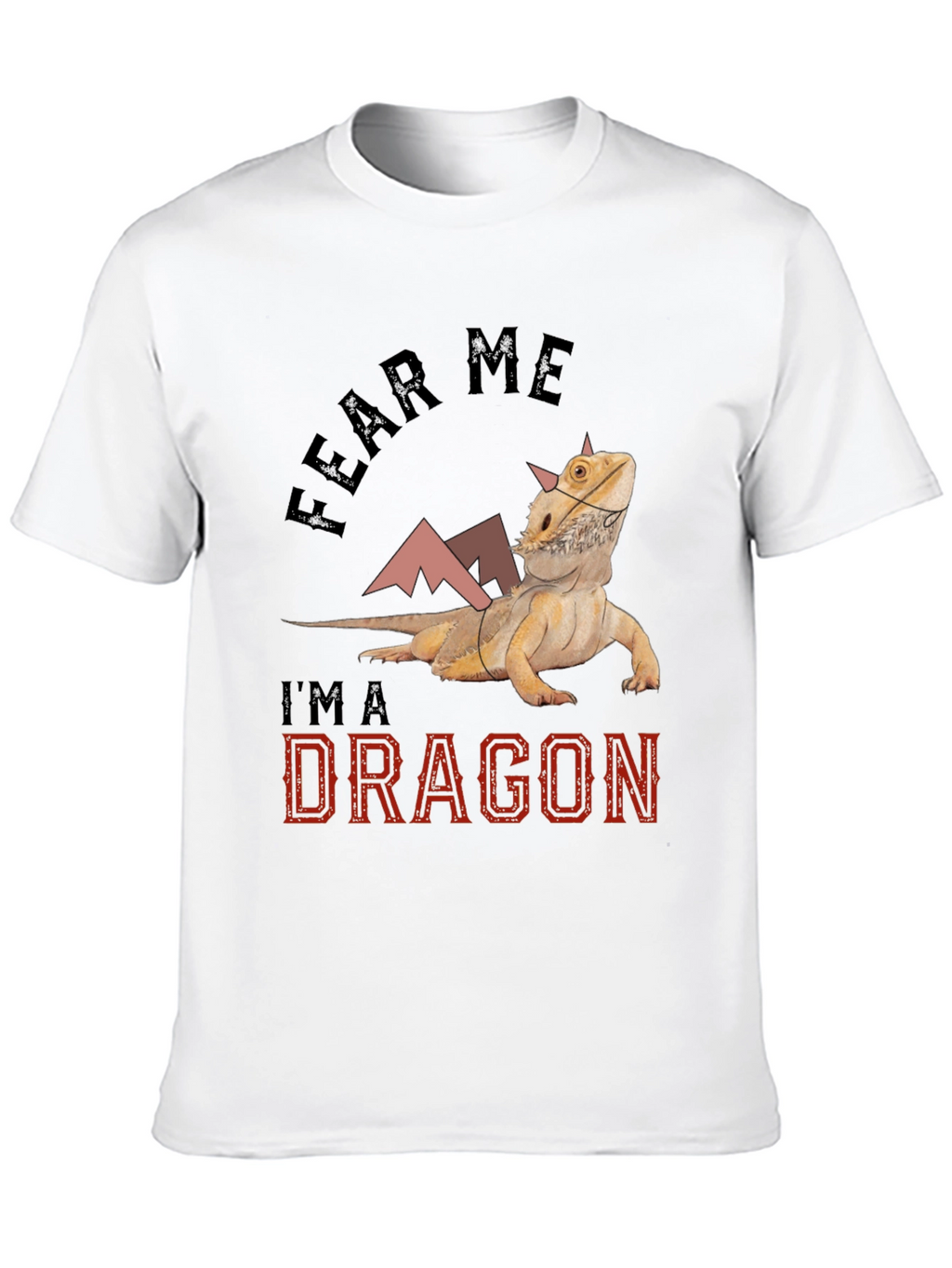 Fear Me Im A Dragon Bearded Dragon T-Shirt