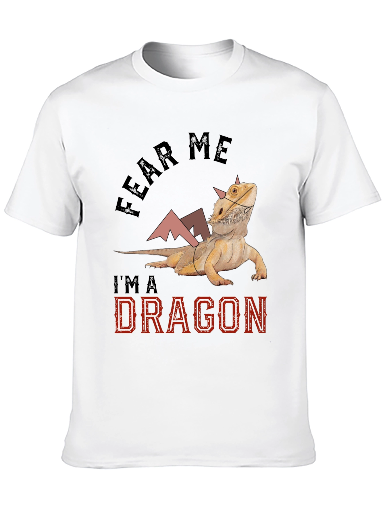 Fear Me Im A Dragon Bearded Dragon T-Shirt
