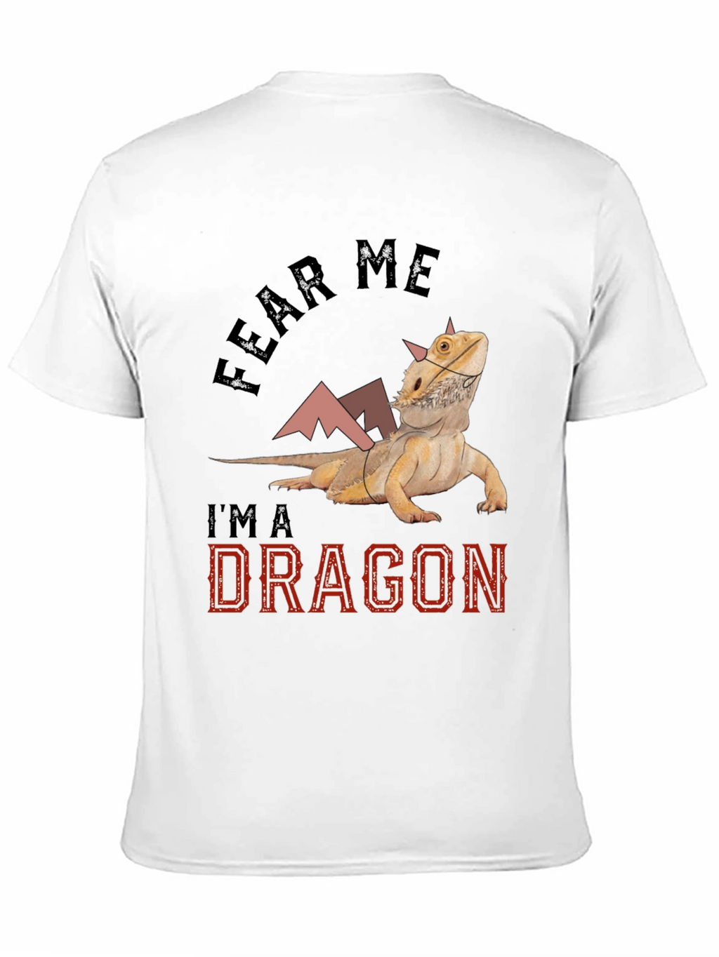 Fear Me Im A Dragon Bearded Dragon T-Shirt