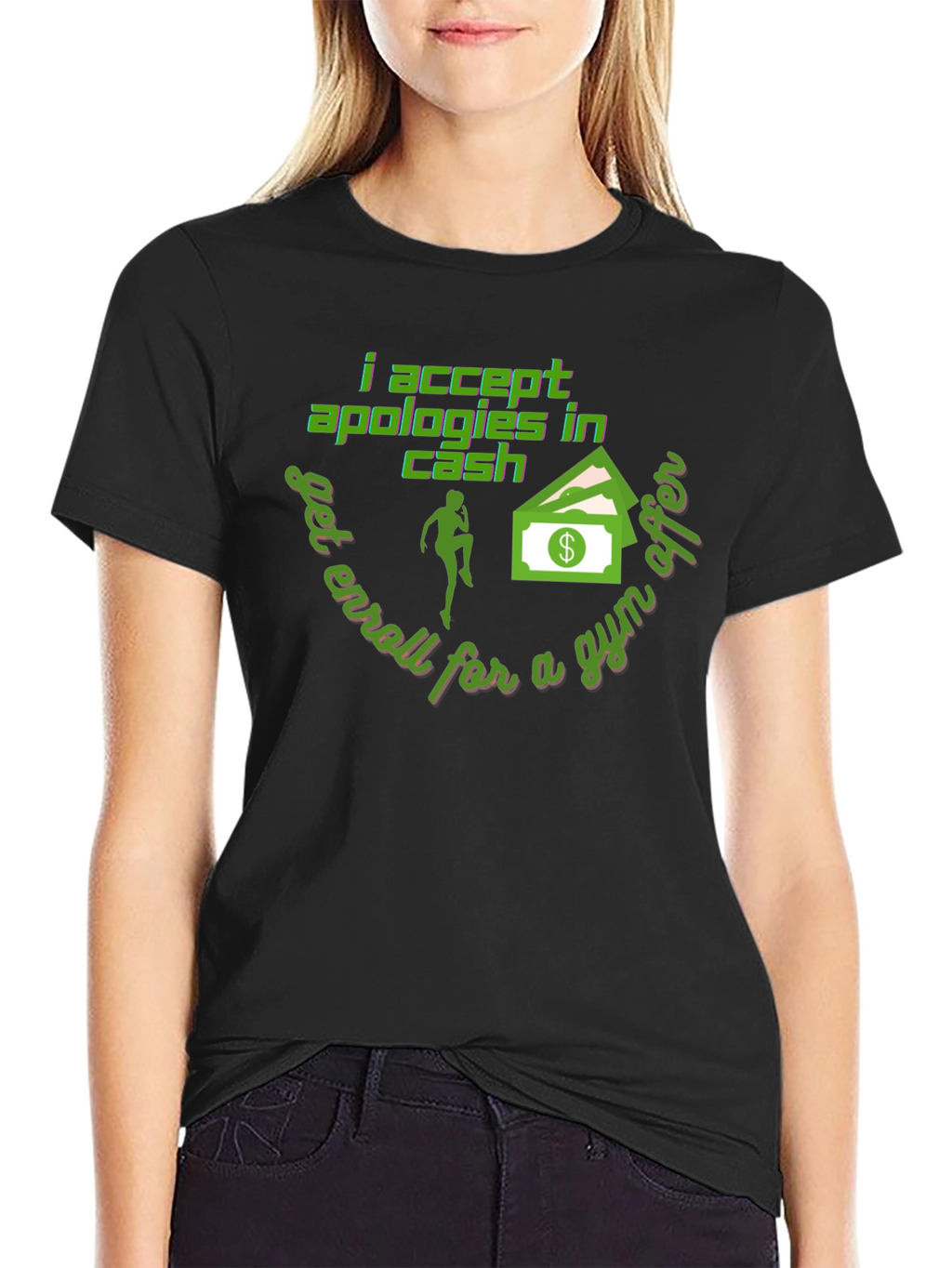 I Accept Apologies In Cash - Funny Gym T-Shirt