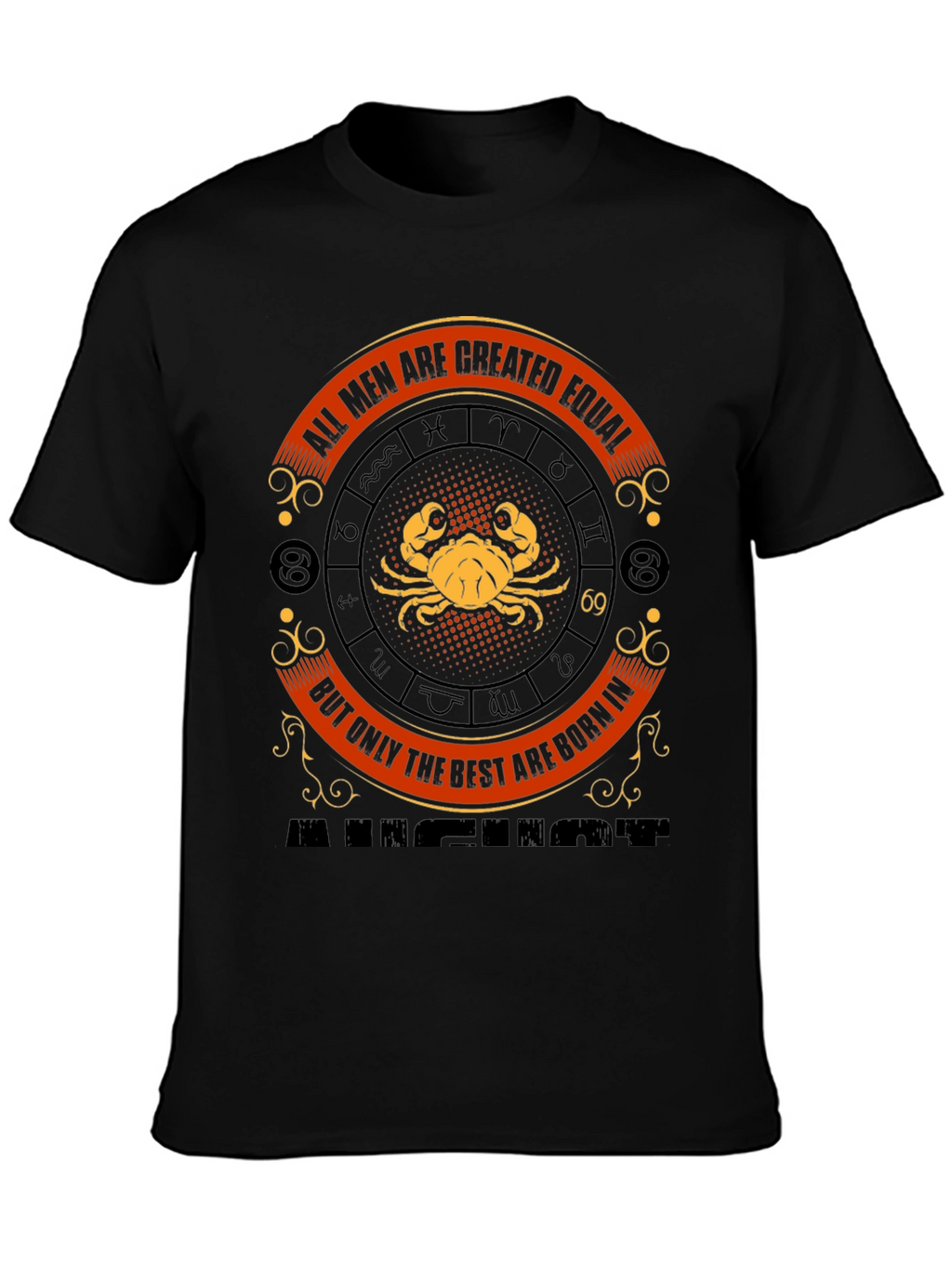 Cancer Zodiac T-Shirt - All Men Are Created Equal