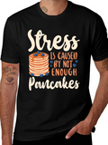 Stress Pancakes T-Shirt Funny Breakfast Lover Tee