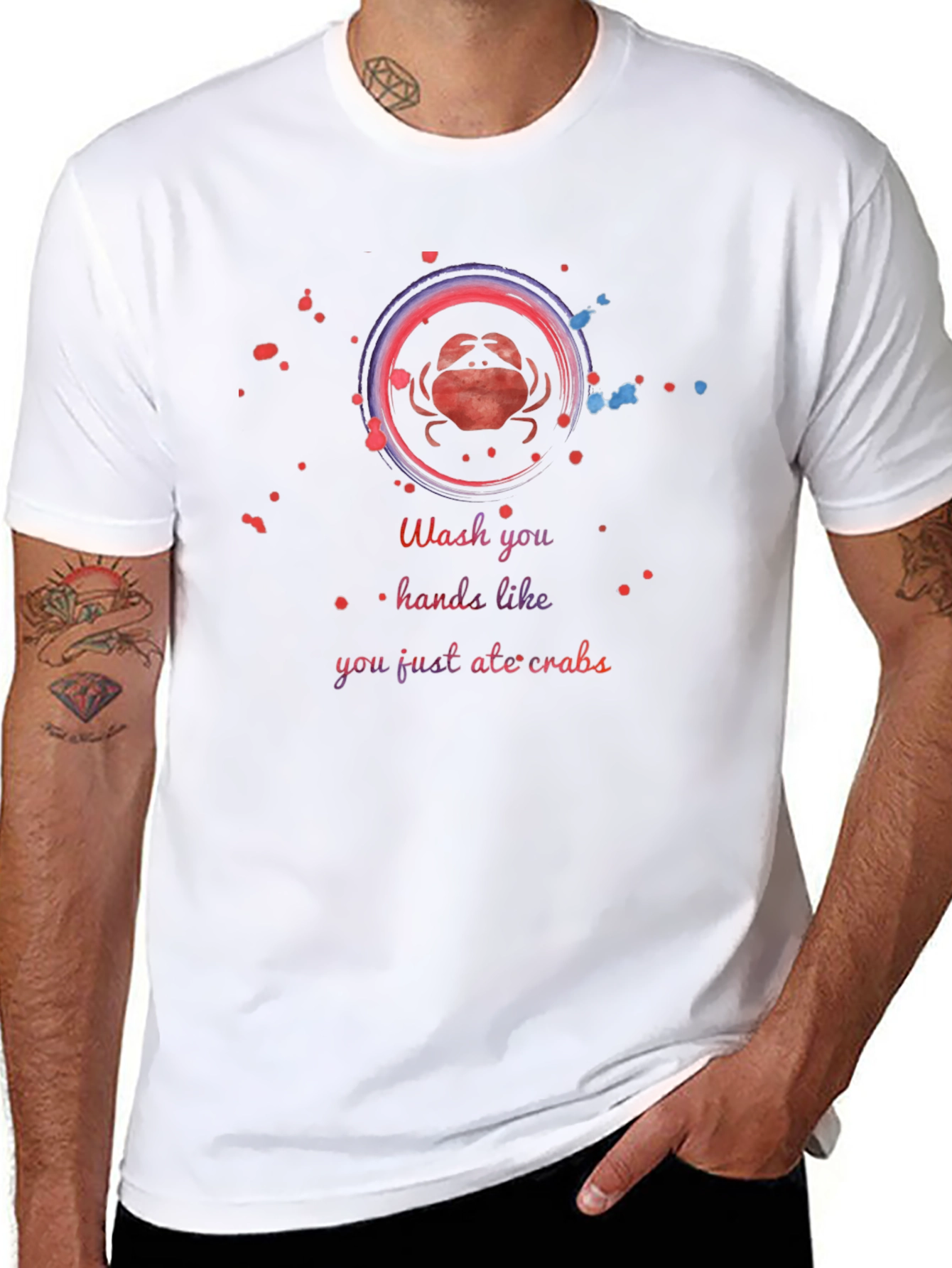 Wash Your Hands Like You Just Ate Crabs T-Shirt