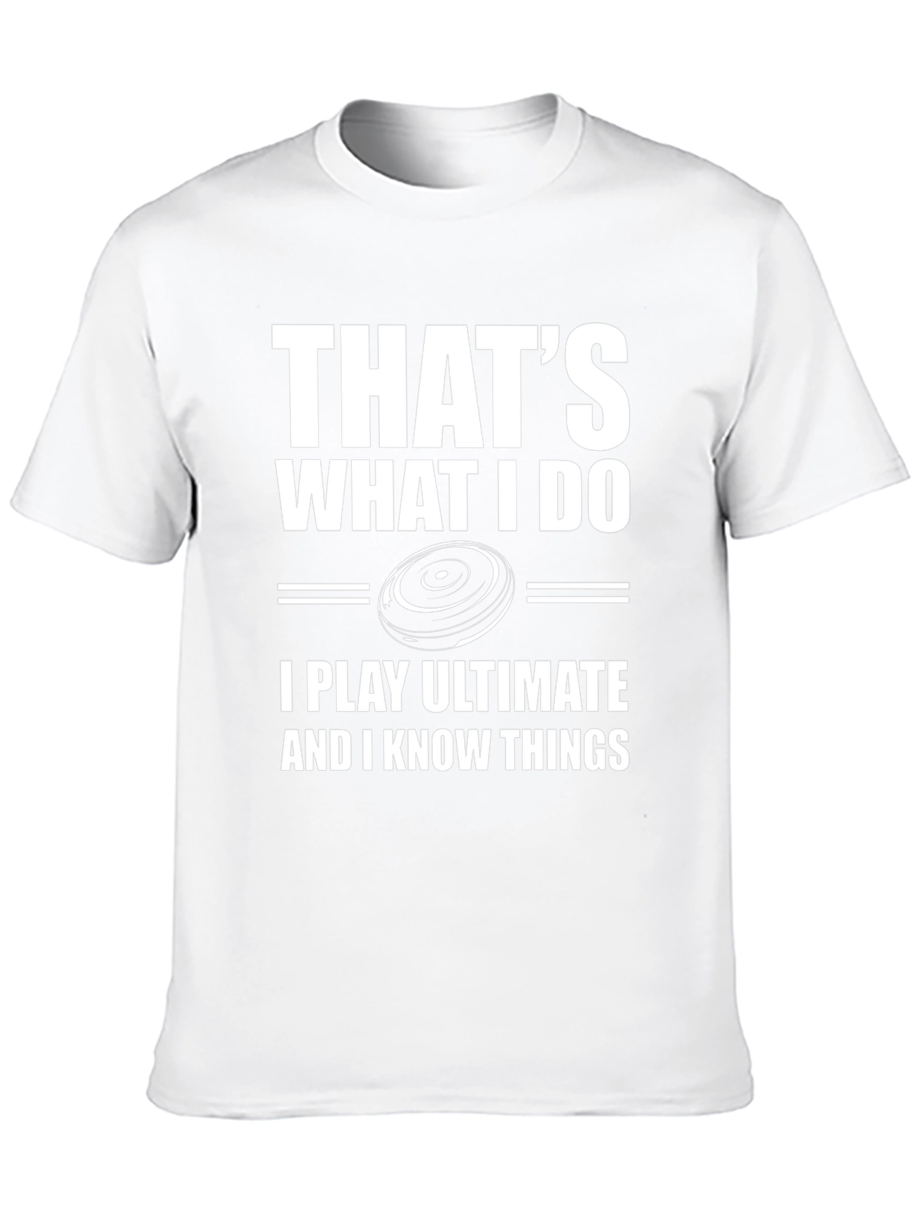 Thats What I Do Ultimate Frisbee Graphic T-Shirt