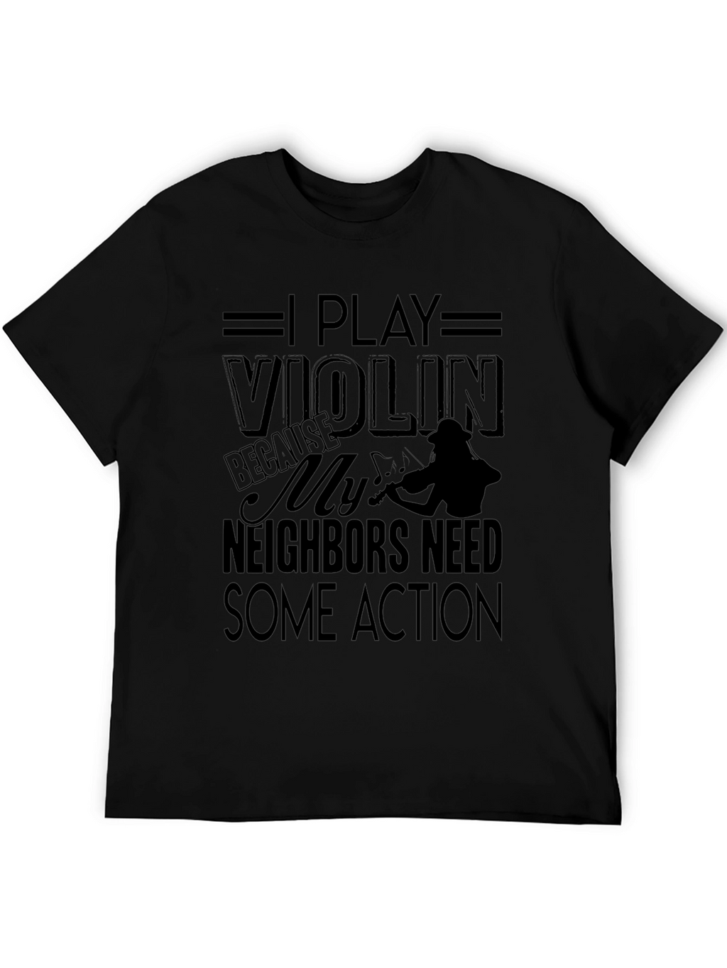 I Play Violin Black Graphic T-Shirt Musician Tee