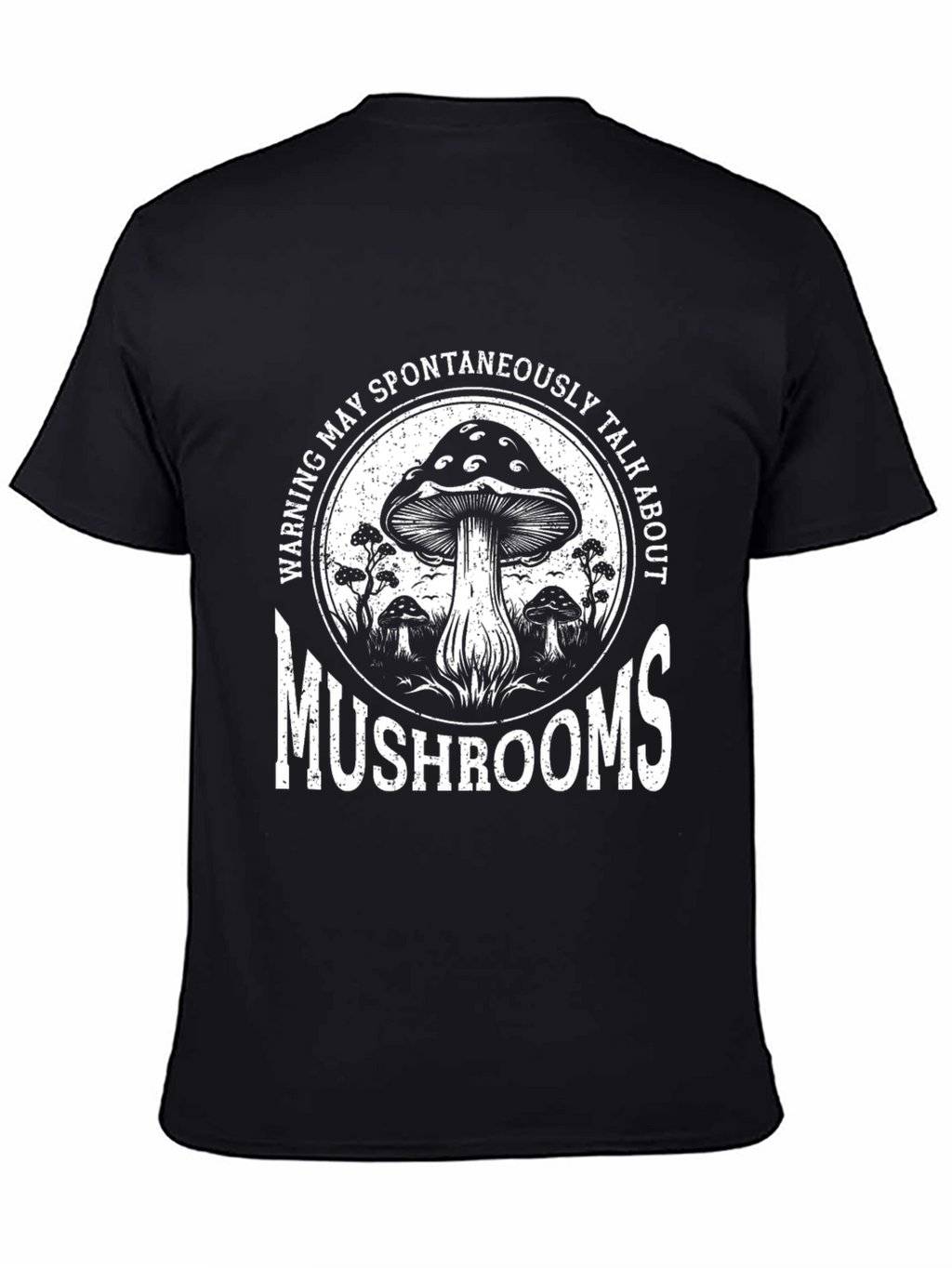 Mushroom Lover T-Shirt - Warning May Talk About Mushrooms