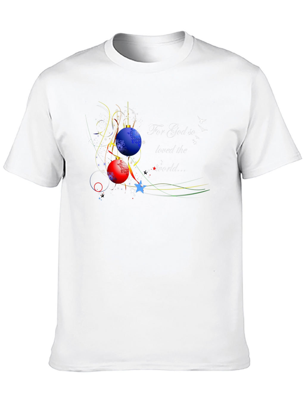 For God So Loved the World T-Shirt