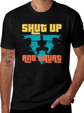 Shut Up and Squat Mens T-Shirt