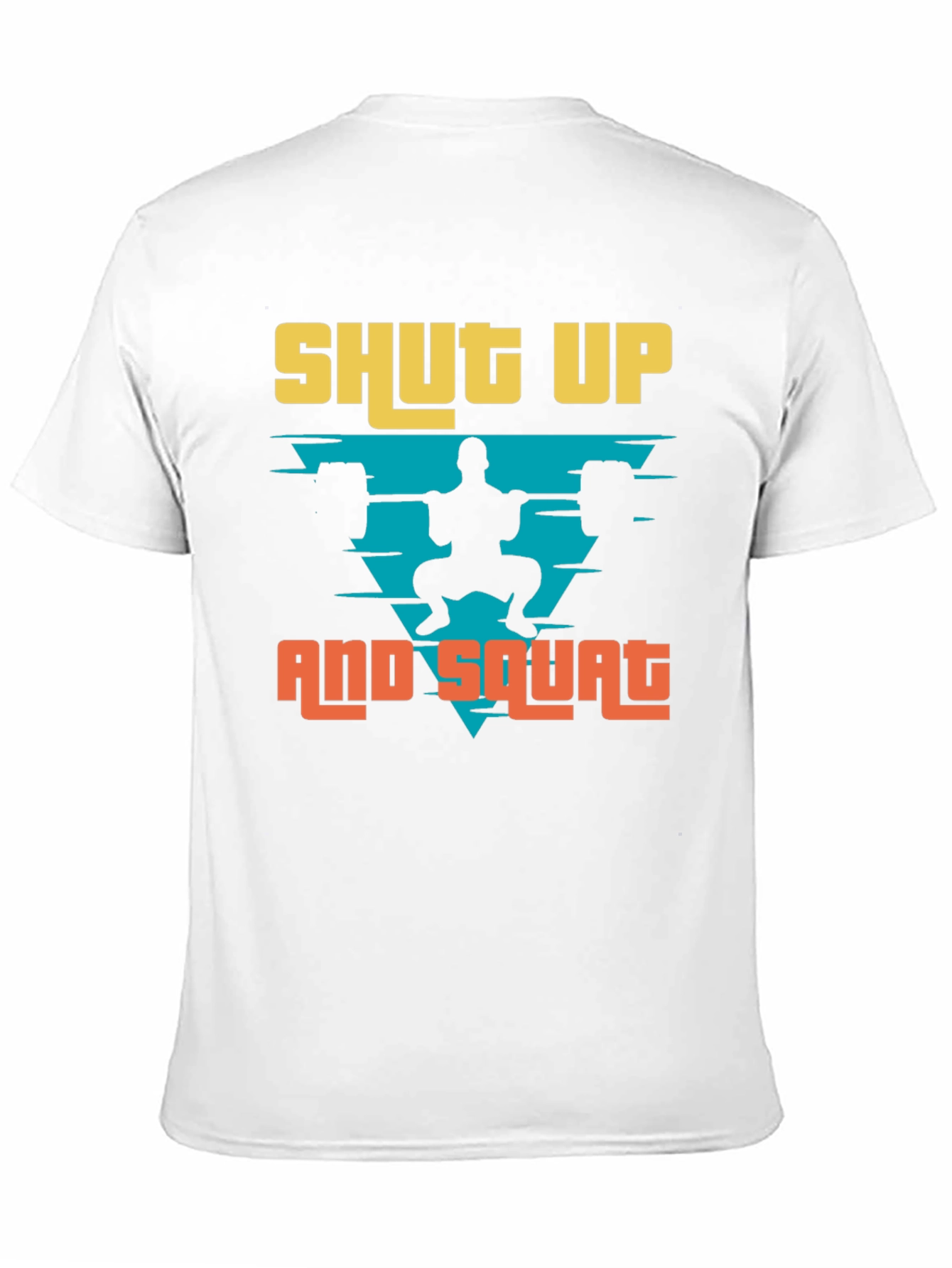 Shut Up and Squat Mens T-Shirt