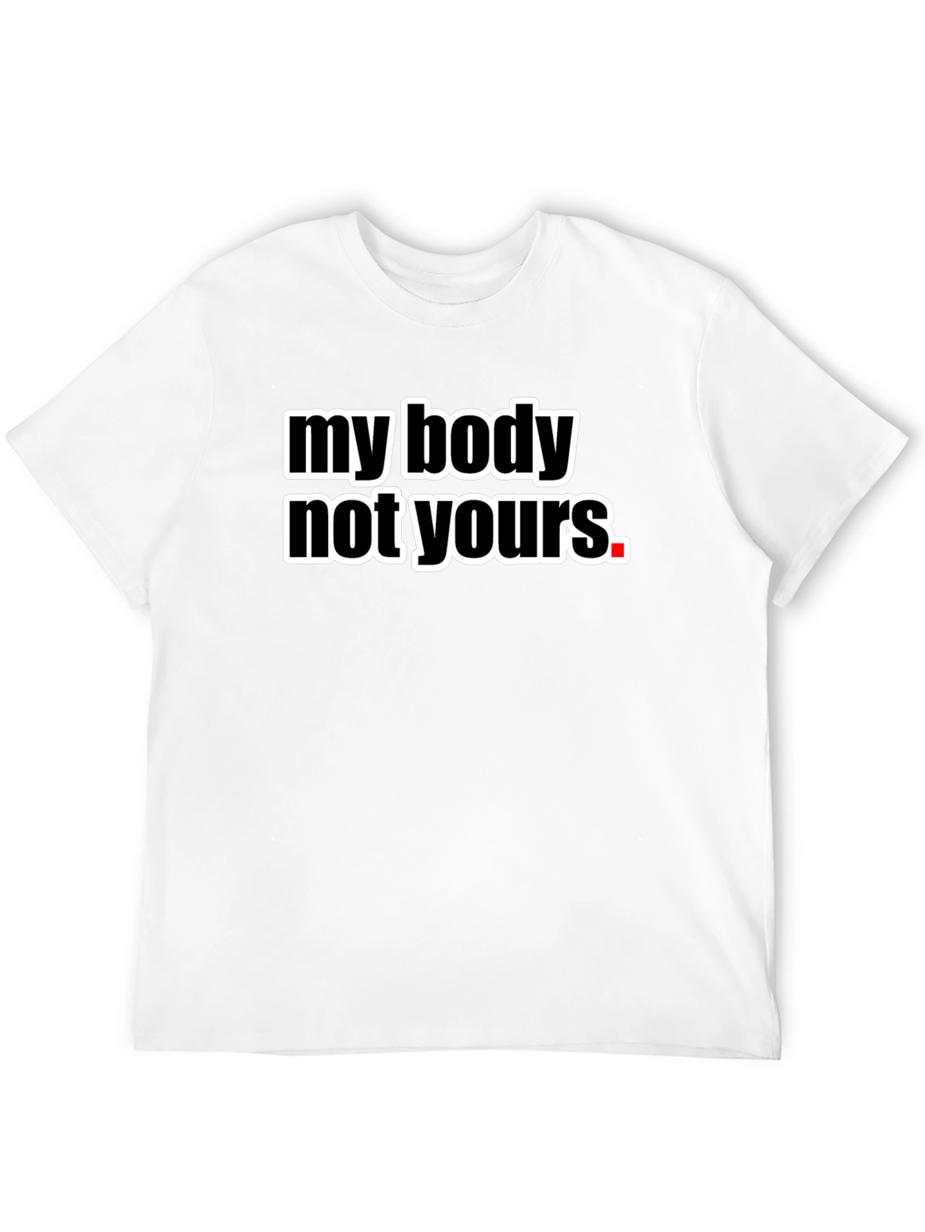 My Body Not Yours Graphic Tee