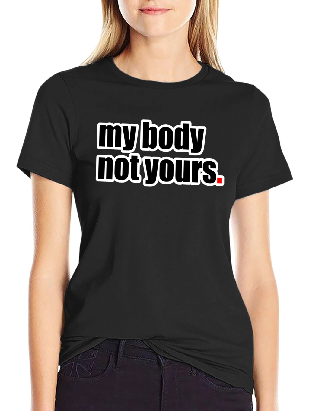 My Body Not Yours Graphic Tee