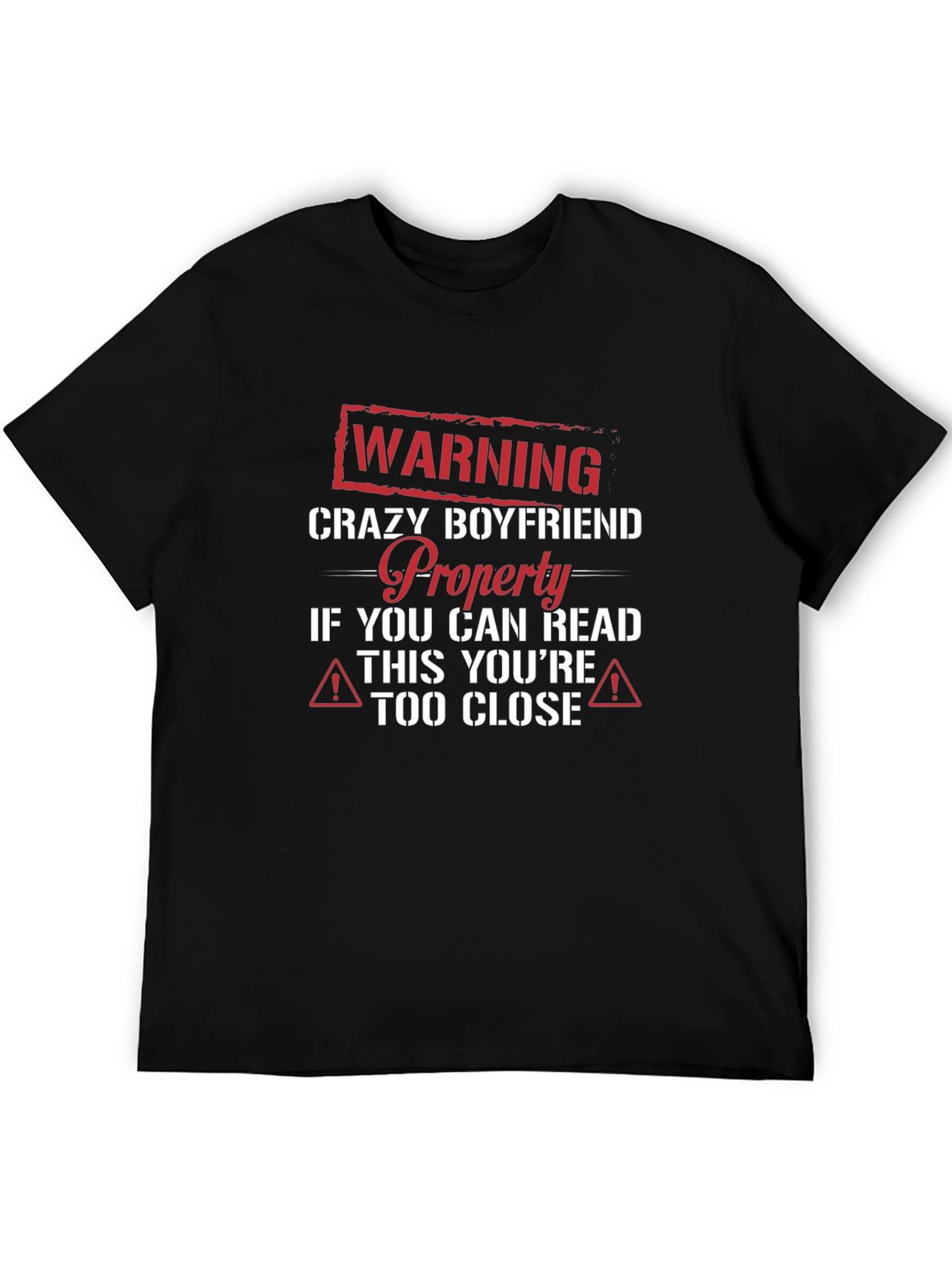 Crazy Boyfriend Warning T-Shirt