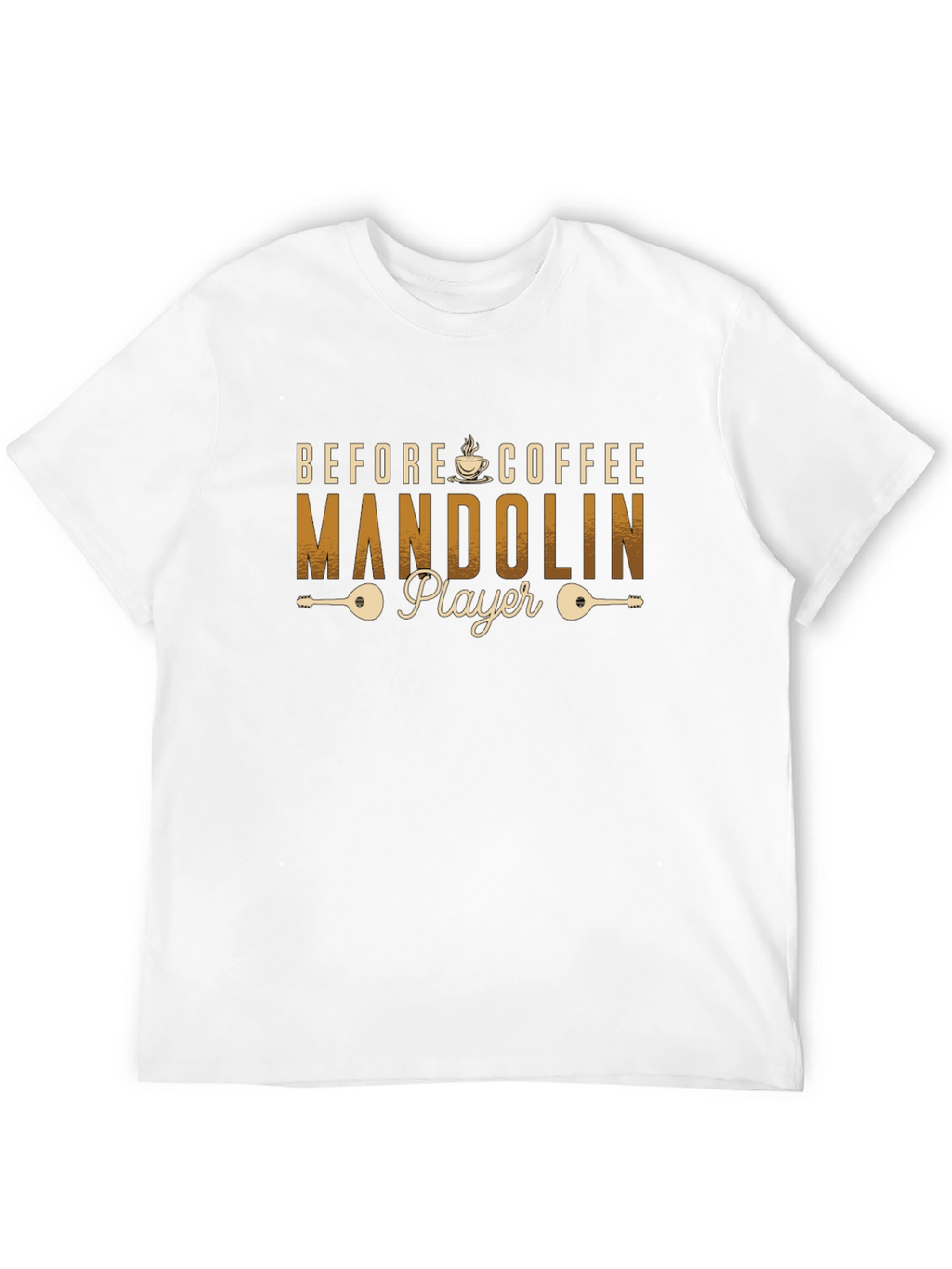 Before Coffee Mandolin Player T-Shirt