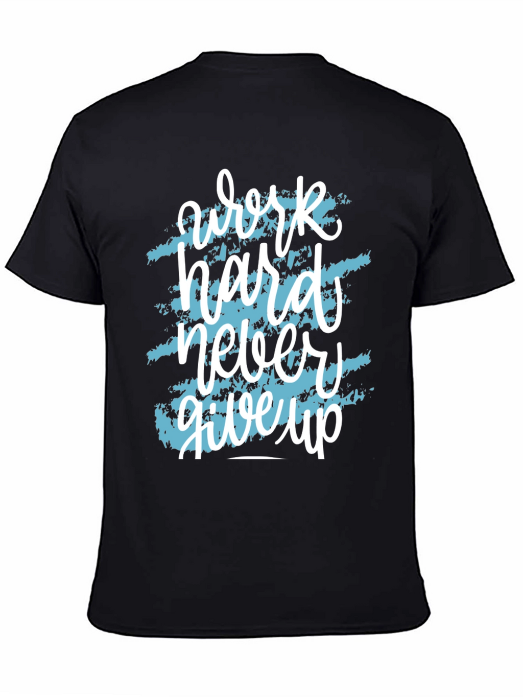 Motivational Work Hard T-Shirt