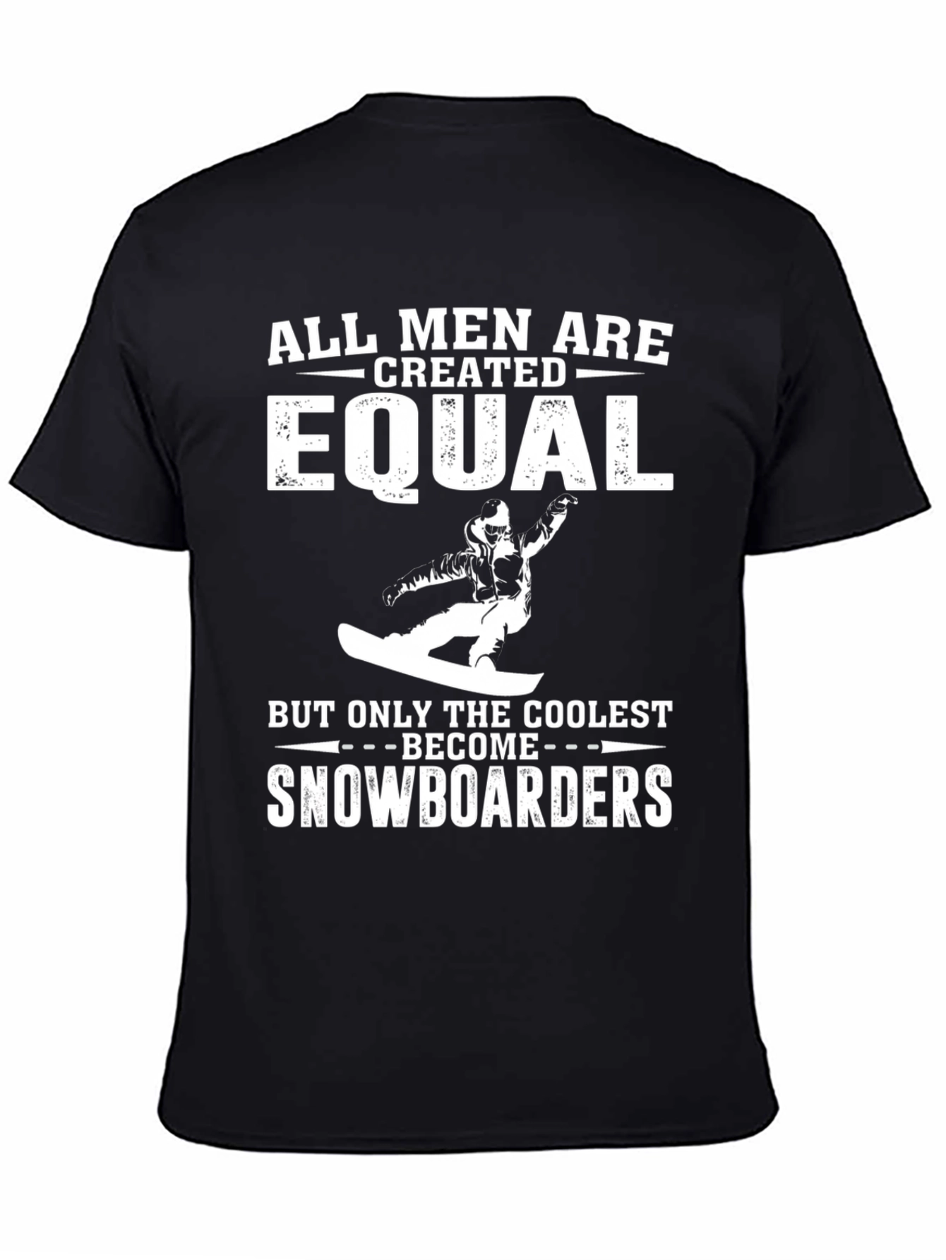 Snowboarder T-Shirt - All Men Are Created Equal Tee