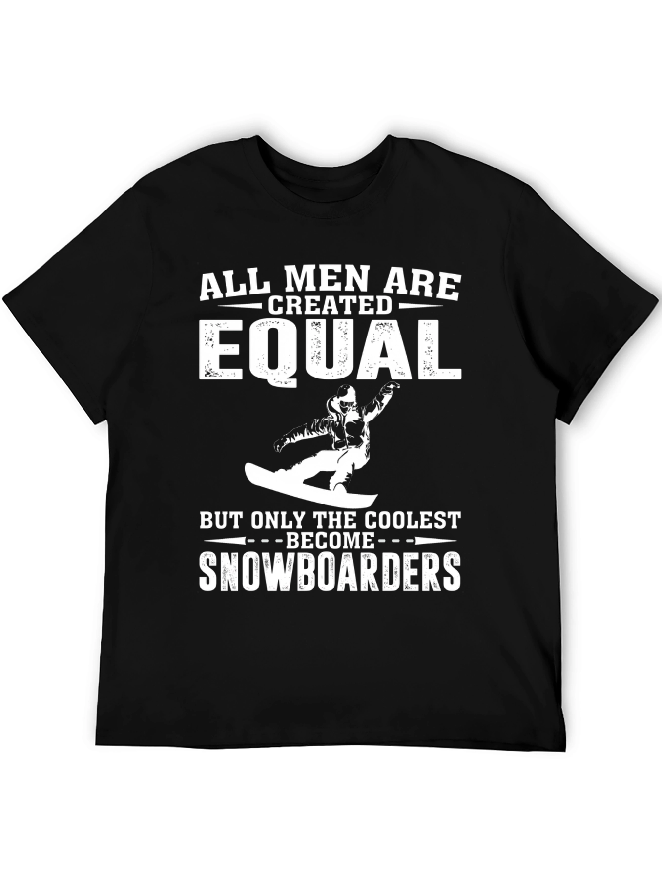 Snowboarder T-Shirt - All Men Are Created Equal Tee
