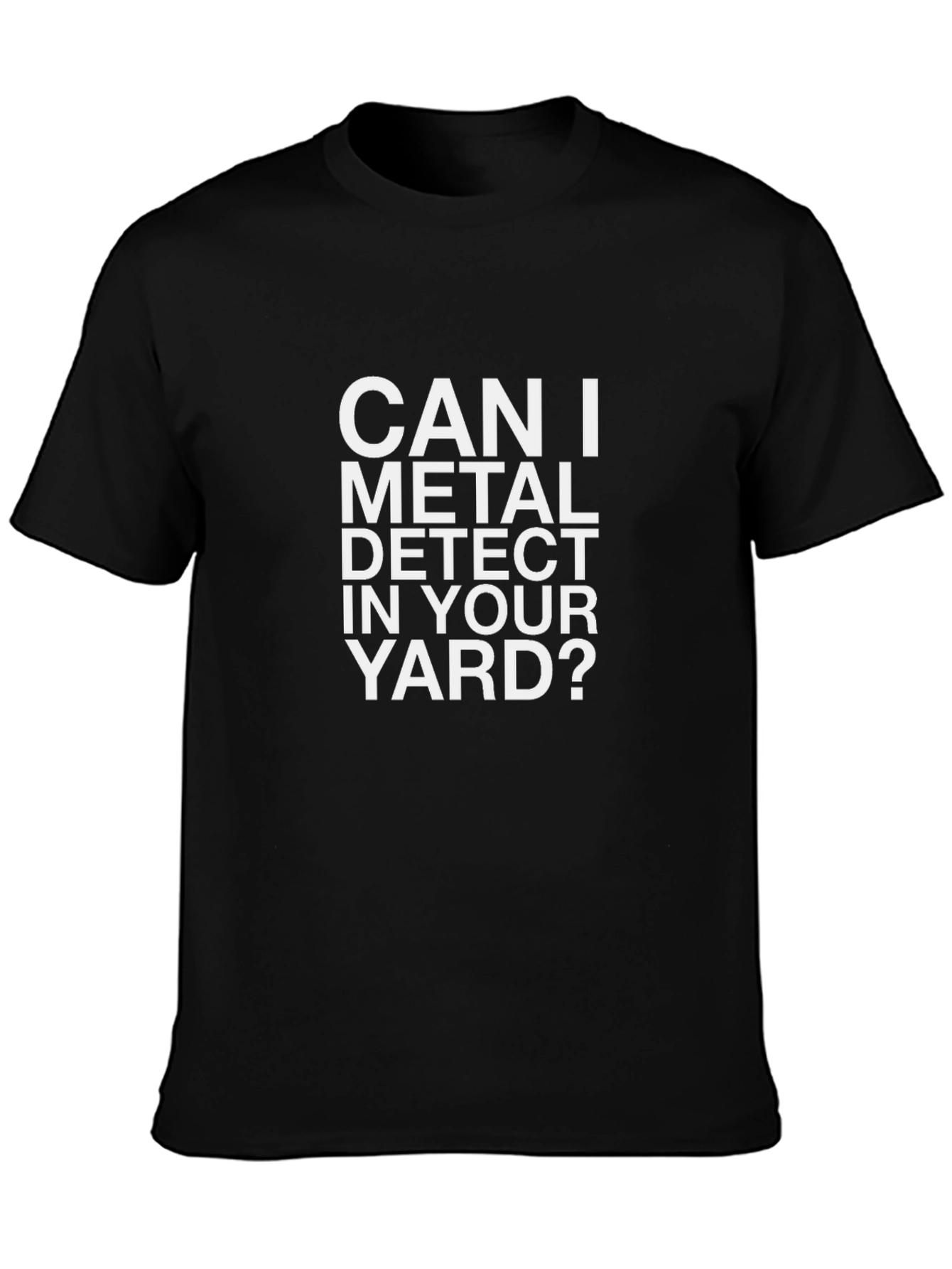 Metal Detecting Humor T-Shirt - Ask Permission!
