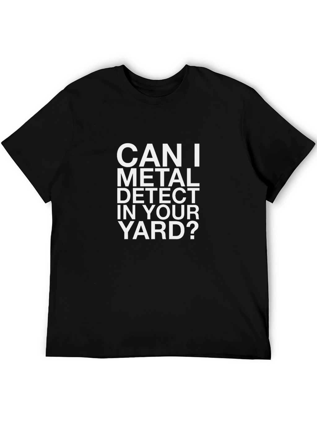 Metal Detecting Humor T-Shirt - Ask Permission!