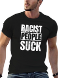Racist People Suck Slogan T-Shirt