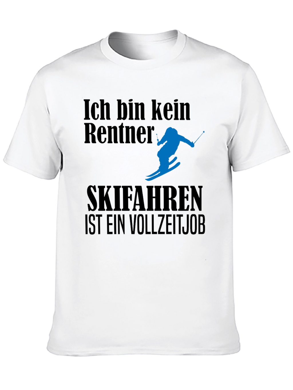 Ich Bin Kein Rentner Ski T-Shirt