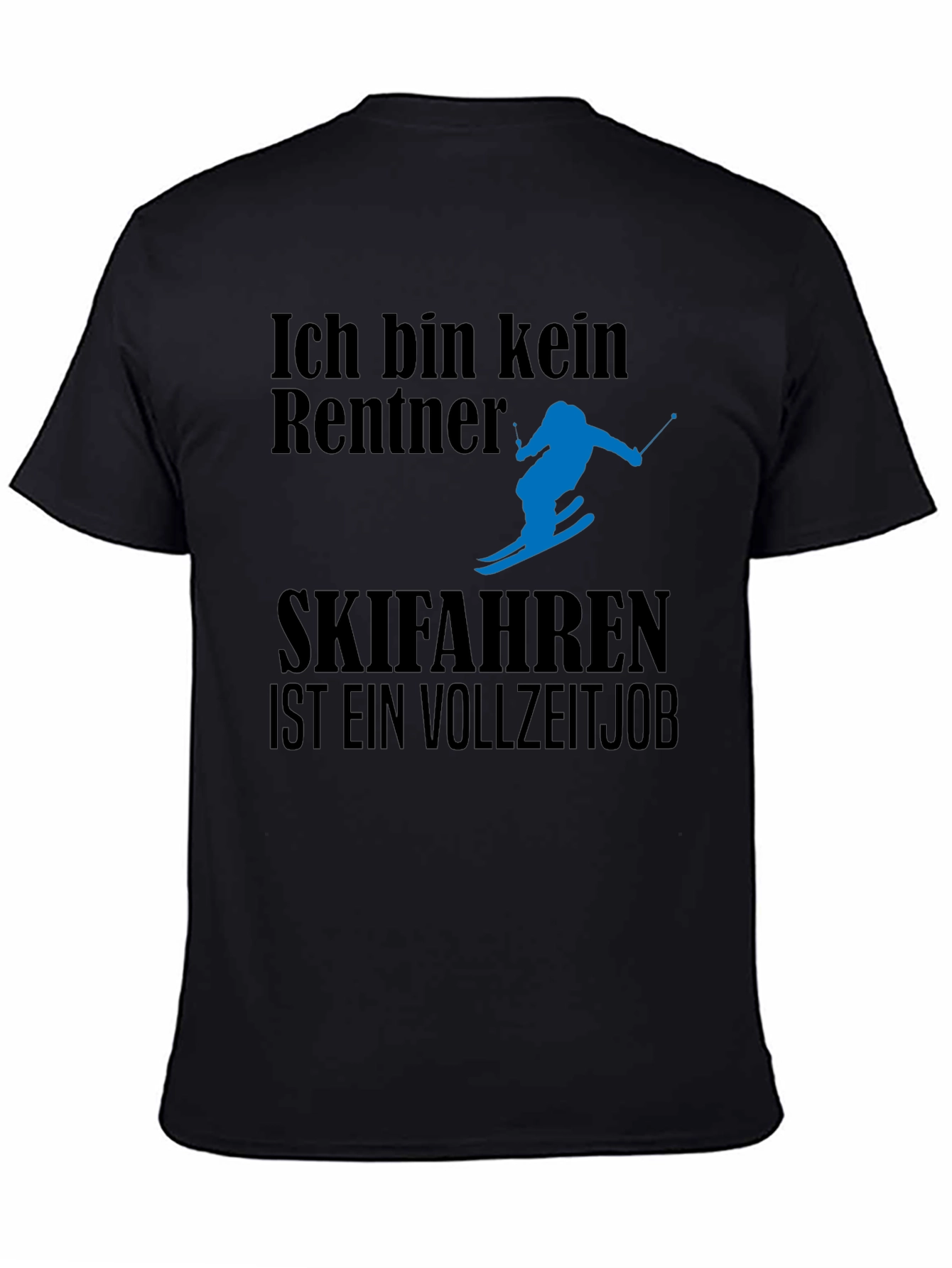 Ich Bin Kein Rentner Ski T-Shirt