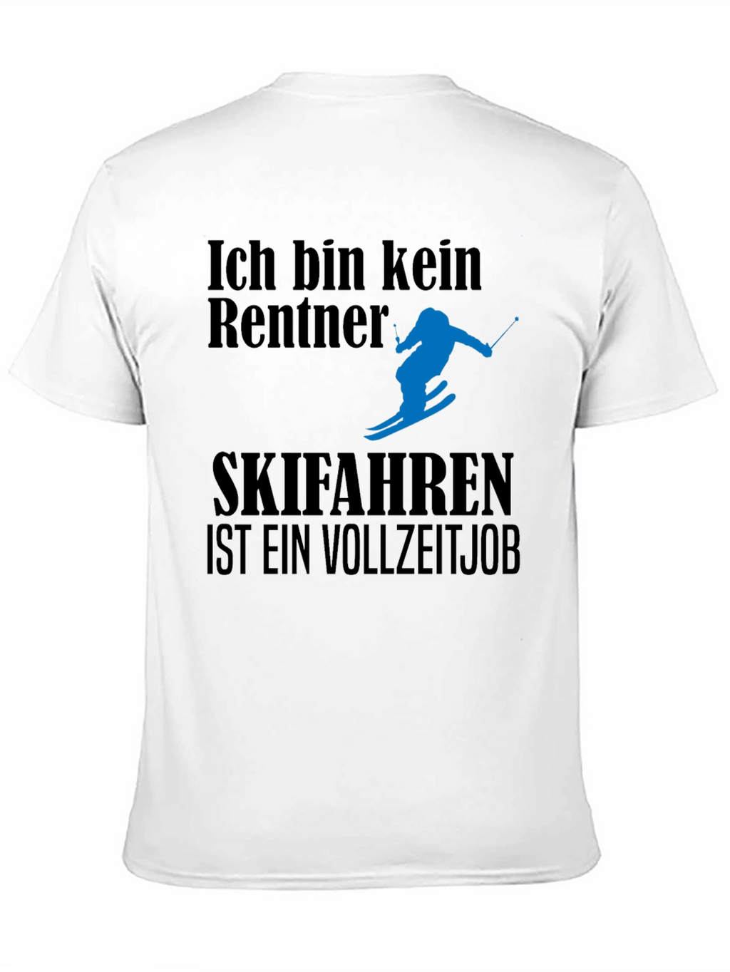 Ich Bin Kein Rentner Ski T-Shirt