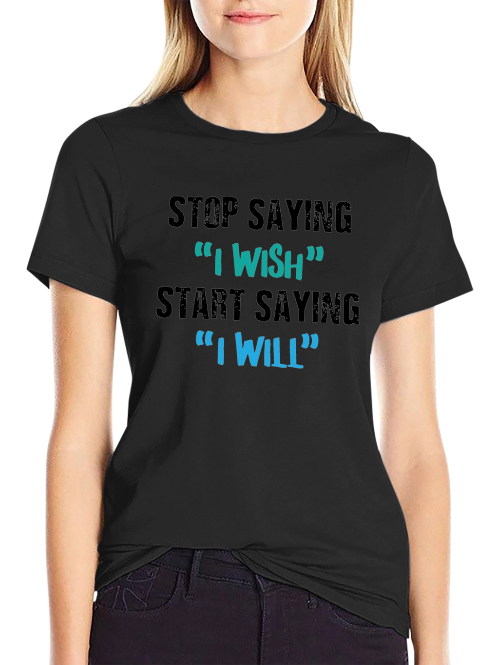 Motivational Graphic T-Shirt - I Wish I Will