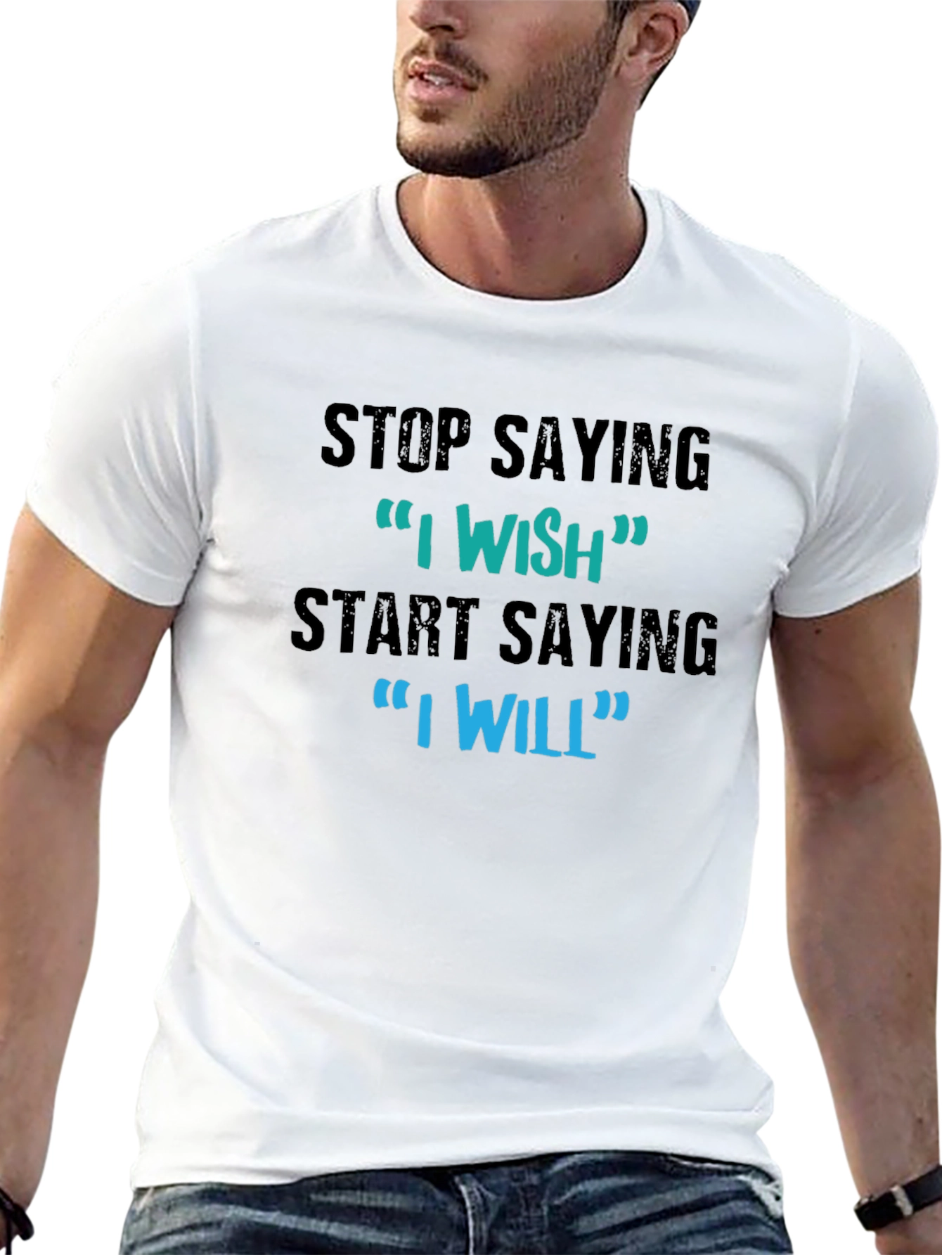 Motivational Graphic T-Shirt - I Wish I Will