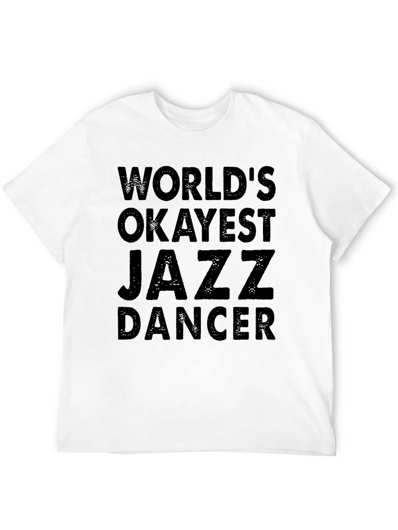 Worlds Okayest Jazz Dancer T-Shirt