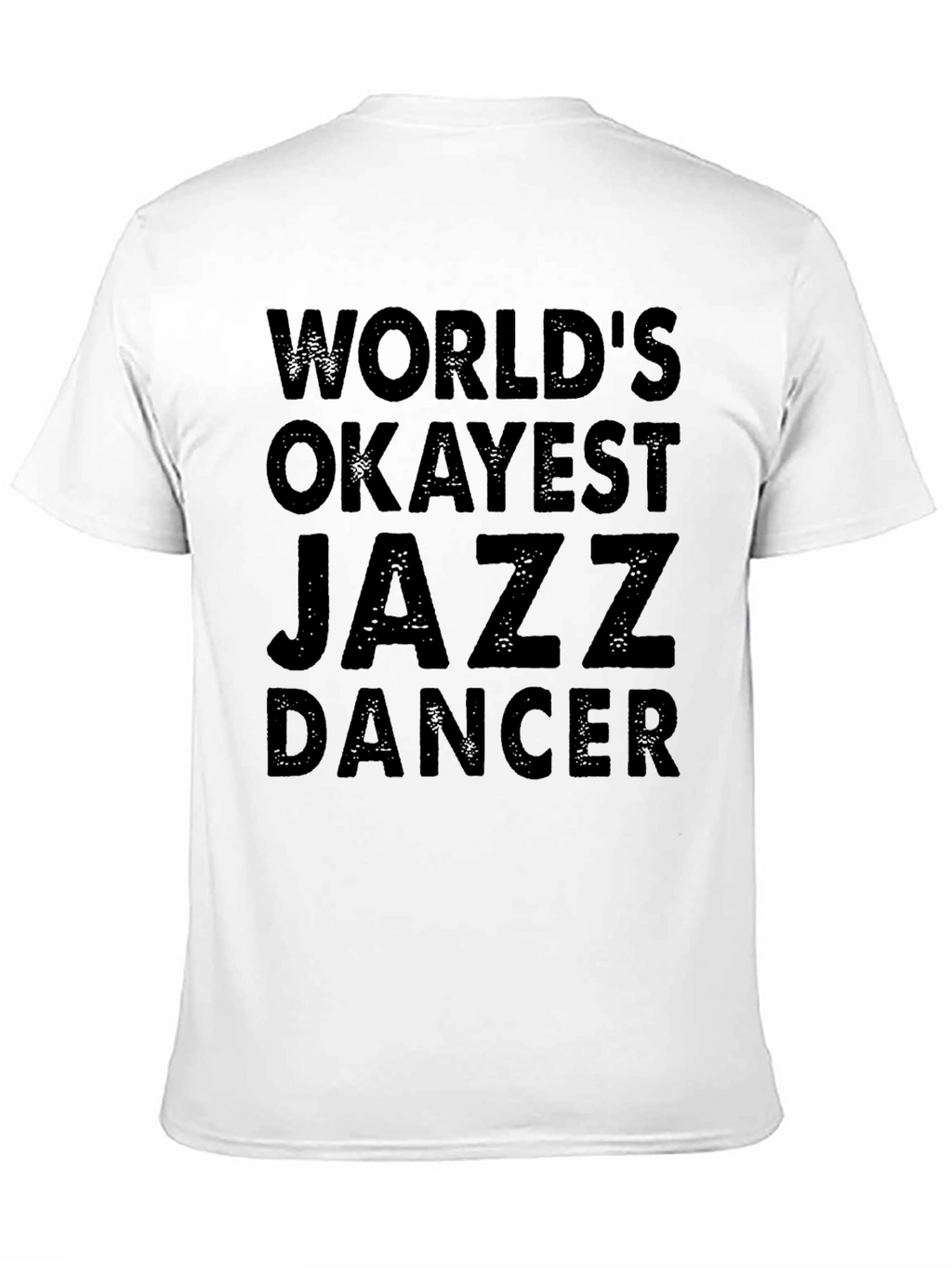Worlds Okayest Jazz Dancer T-Shirt