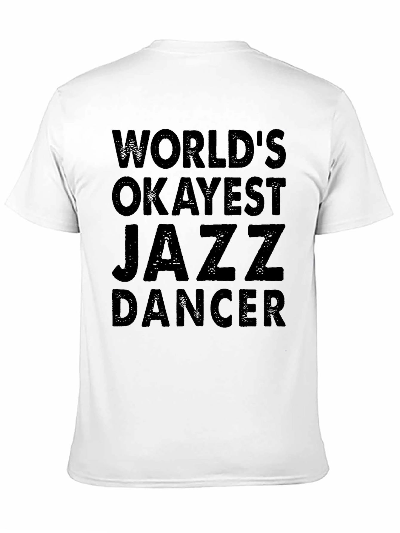 Worlds Okayest Jazz Dancer T-Shirt