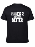 Electric Car T-Shirt: Electric Car Are Just Better Tee