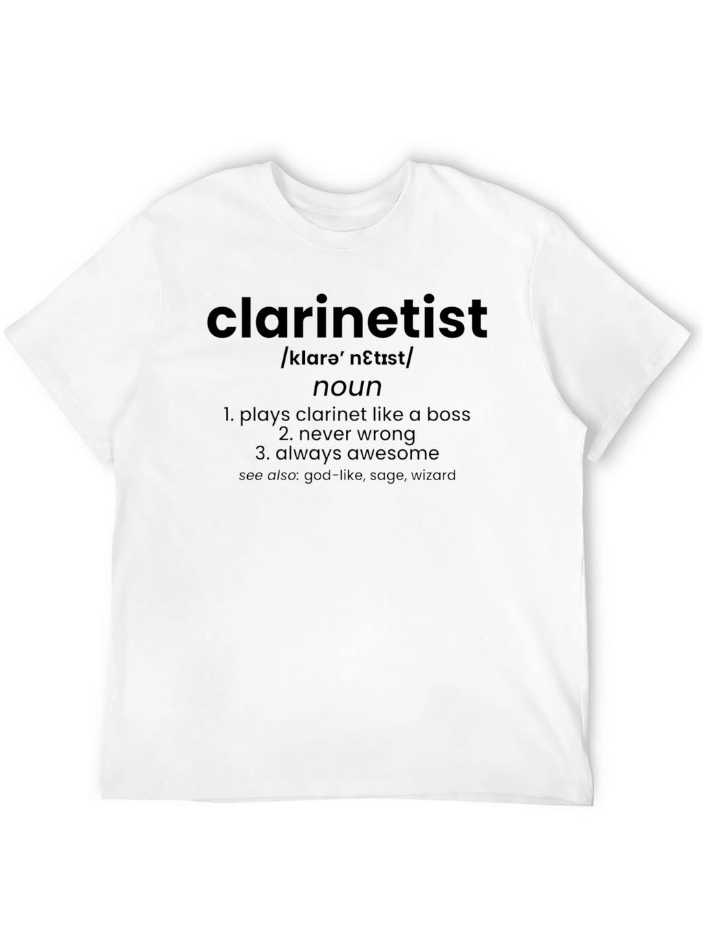 Clarinettist Definition T-Shirt - Play Clarinet Like a Boss!