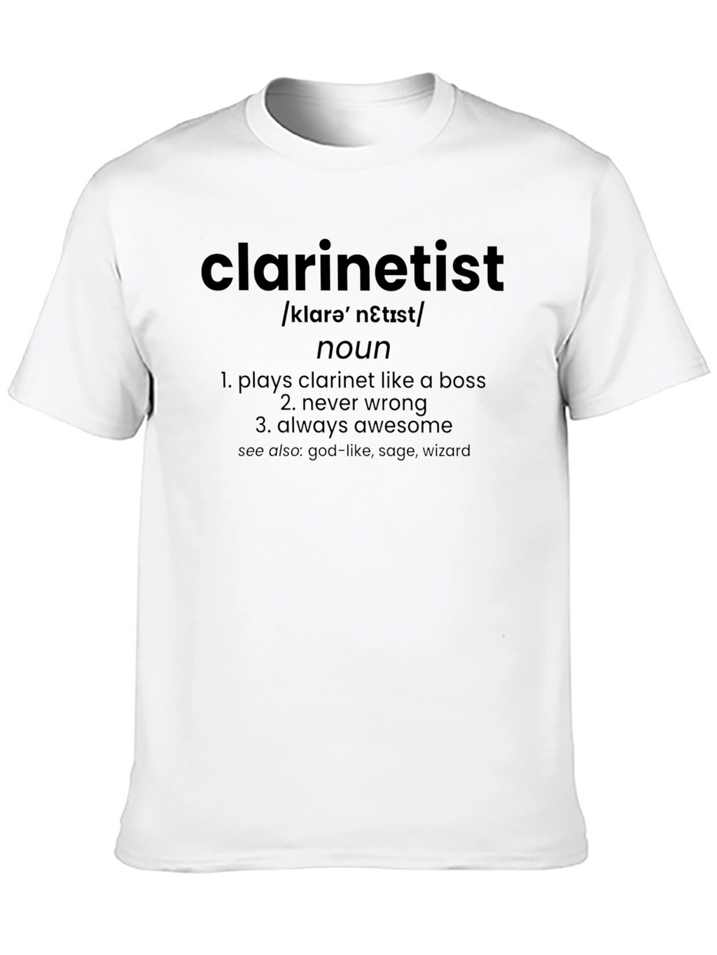 Clarinettist Definition T-Shirt - Play Clarinet Like a Boss!
